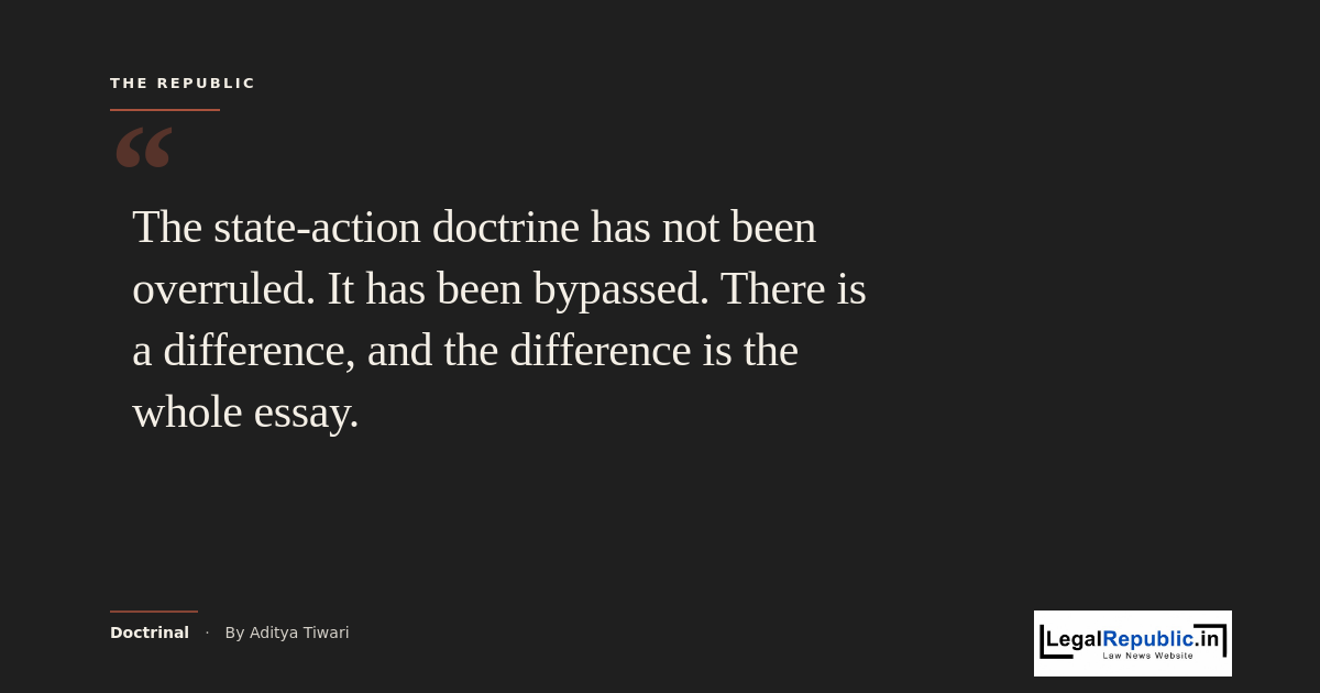 Horizontal Rights After Kaushal Kishor: The State-Action Doctrine Has Quietly Died